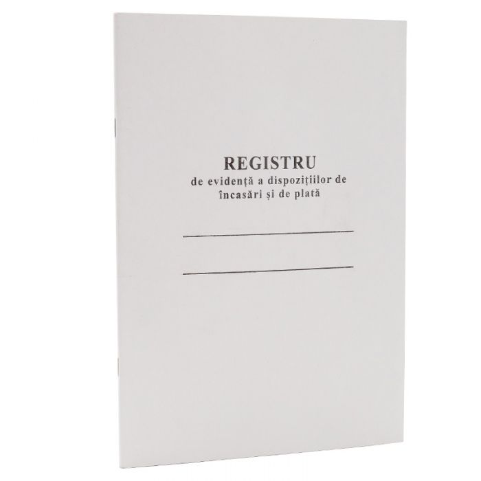 Registru de evidenta a dispozitiilor de incasari si de plata, hirtie ofset, 50 file